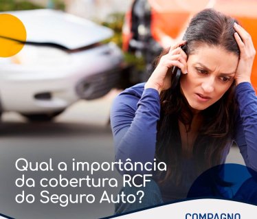 Qual importância da cobertura RCF do seguro auto?